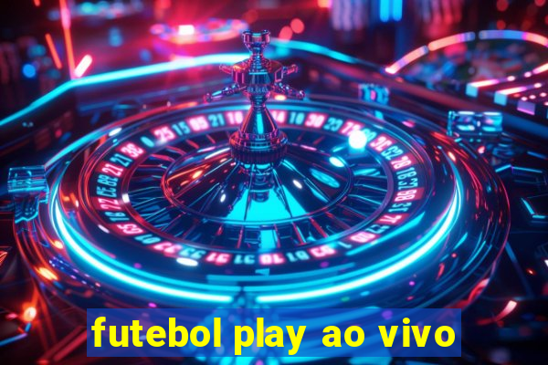 futebol play ao vivo